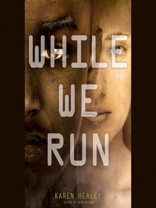 Title details for While We Run by Karen Healey - Available